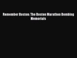 READ book Remember Boston: The Boston Marathon Bombing Memorials# Full Free