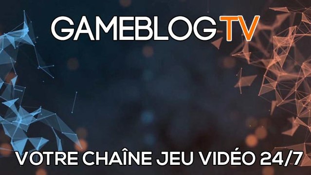 Gameblog TV : votre chaîne jeu vidéo 24/7, explications !