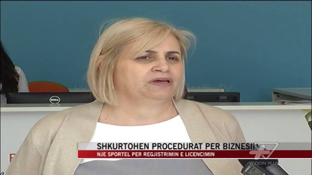 Shkurtohen procedurat për biznesin - News, Lajme - Vizion Plus
