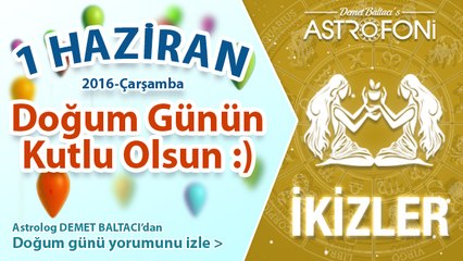 DOĞUM GÜNÜN KUTLU OLSUN SEVGİLİ İKİZLER Bugün 1 Haziran 2016 :)