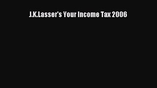 Read J.K.Lasser's Your Income Tax 2006 ebook textbooks