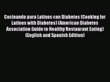 Read Books Cocinando para Latinos con Diabetes (Cooking for Latinos with Diabetes) (American