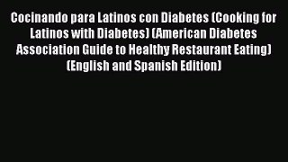 Read Books Cocinando para Latinos con Diabetes (Cooking for Latinos with Diabetes) (American