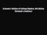 Read Schaum's Outline of College Algebra 4th Edition (Schaum's Outlines) PDF Online