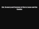 Read Life Scenery and Customs in Sierra Leone and the Gambia Ebook Free
