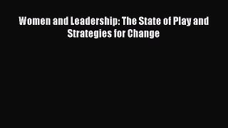 Read Women and Leadership: The State of Play and Strategies for Change PDF Online