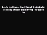 Read Gender Intelligence: Breakthrough Strategies for Increasing Diversity and Improving Your