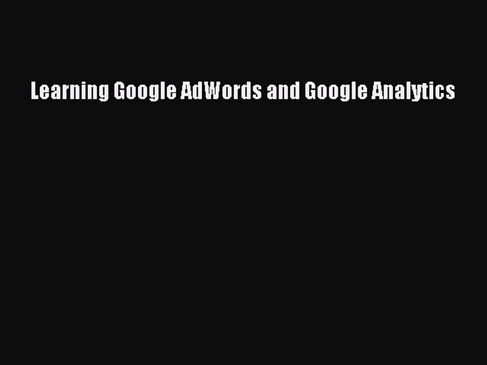 Read Books Learning Google AdWords and Google Analytics ebook textbooks