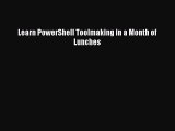 Download Books Learn PowerShell Toolmaking in a Month of Lunches PDF Online