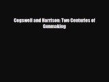 Read Cogswell and Harrison: Two Centuries of Gunmaking Ebook Free