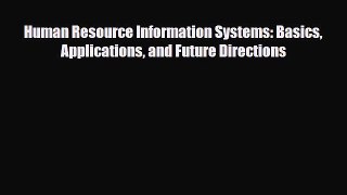 Download Human Resource Information Systems: Basics Applications and Future Directions PDF