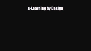 Read e-Learning by Design Ebook Free