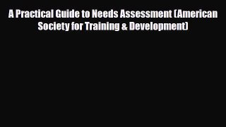 Download A Practical Guide to Needs Assessment (American Society for Training & Development)