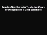 Read Bangalore Tiger: How Indian Tech Upstart Wipro is Rewriting the Rules of Global Competition