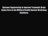 Read Systems Engineering to Improve Traumatic Brain Injury Care in the Military Health System