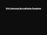 Read 2014 Laboratory Accreditation Standards Ebook Free