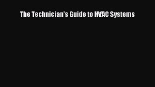 [PDF] The Technician's Guide to HVAC Systems [Download] Online