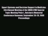 Read Expert Systems and Decision Support in Medicine: 33rd Annual Meeting of the GMDS EFMI