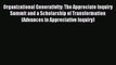 Read Organizational Generativity: The Appreciate Inquiry Summit and a Scholarship of Transformation