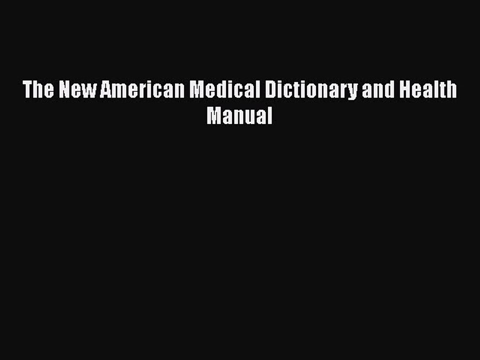[PDF] The New American Medical Dictionary and Health Manual Free Books