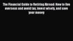 Read The Financial Guide to Retiring Abroad: How to live overseas and avoid tax invest wisely
