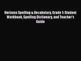 [PDF] Horizons Spelling & Vocabulary Grade 1: Student Workbook Spelling Dictionary and Teacher's