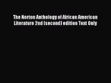 Download The Norton Anthology of African American Literature 2nd (second) edition Text Only