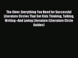 [PDF] The Giver: Everything You Need for Successful Literature Circles That Get Kids Thinking