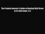 Read The Prudent Investor's Guide to Beating Wall Street at Its Own Game 2/e Ebook Free