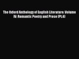 Download The Oxford Anthology of English Literature: Volume IV: Romantic Poetry and Prose (Pt.4)