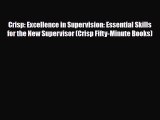 Download Crisp: Excellence in Supervision: Essential Skills for the New Supervisor (Crisp Fifty-Minute