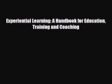 Read Experiential Learning: A Handbook for Education Training and Coaching Ebook Free