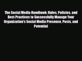 Read The Social Media Handbook: Rules Policies and Best Practices to Successfully Manage Your