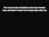 Read The Social Styles Handbook: Find Your Comfort Zone and Make People Feel Comfortable with