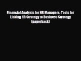 Read Financial Analysis for HR Managers: Tools for Linking HR Strategy to Business Strategy