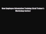 Read New Employee Orientation Training (Astd Trainer's Workshop Series) Ebook Free
