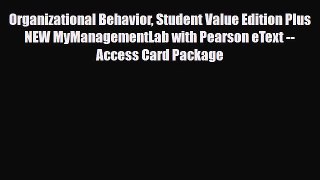 Read Organizational Behavior Student Value Edition Plus NEW MyManagementLab with Pearson eText