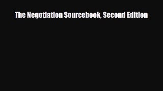 Read The Negotiation Sourcebook Second Edition Ebook Free