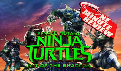 Teenage mutant ninja turtles 2 coming out of the shadows - SPOILER FREE - One minute review