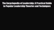 Download The Encyclopedia of Leadership: A Practical Guide to Popular Leadership Theories and