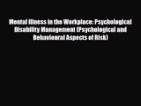 Read Mental Illness in the Workplace: Psychological Disability Management (Psychological and