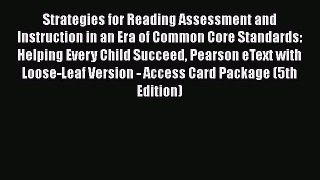 Read Book Strategies for Reading Assessment and Instruction in an Era of Common Core Standards: