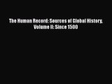 Read Books The Human Record: Sources of Global History Volume II: Since 1500 ebook textbooks
