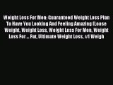 READ book Weight Loss For Men: Guaranteed Weight Loss Plan To Have You Looking And Feeling