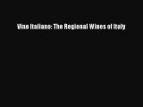 Read Books Vino Italiano: The Regional Wines of Italy ebook textbooks