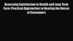 Read Assessing Satisfaction in Health and Long Term Care: Practical Approaches to Hearing the