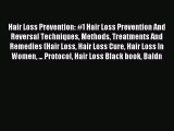 READ book Hair Loss Prevention: #1 Hair Loss Prevention And Reversal Techniques Methods Treatments
