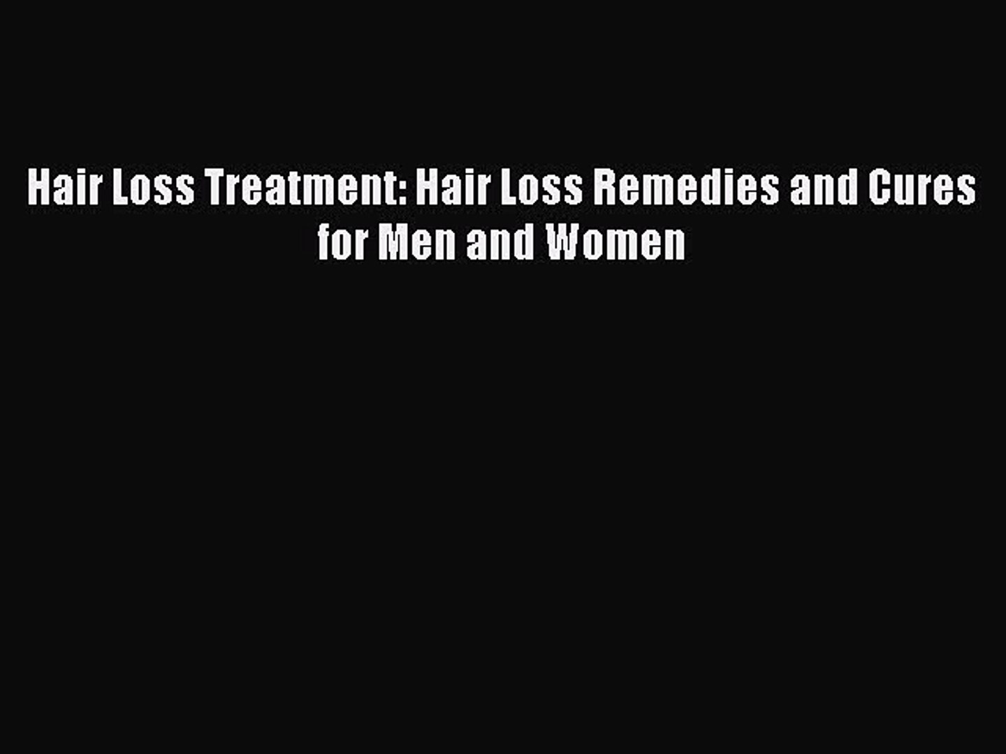 Read Book Hair Loss Treatment Hair Loss Remedies And Cures For