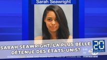 Sarah Seawright, la plus belle détenue des États-Unis?