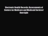 Read Electronic Health Records: Assessments of Centers for Medicare and Medicaid Services'